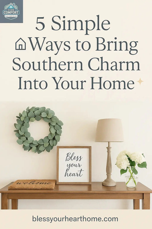 5-Ways-to-Add-Southern-Charm-Warmth-to-Your-Home-Bless-Your-Heart-Home Home Comfort